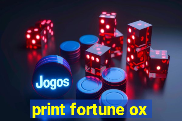 print fortune ox